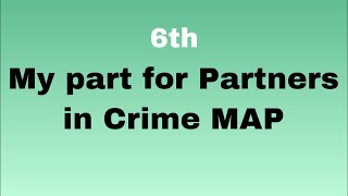Part 6 for Partners in Crime MAP