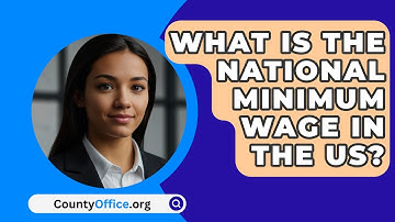 What Is The National Minimum Wage In The US? - CountyOffice.org