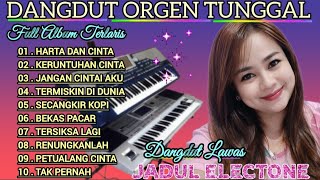 DANGDUT ORGEN TUNGGAL FULL ALBUM TERLARIS👍💯 ENAK BANGET BUAT TEMEN SANTAI// DANGDUT LAWAS TERBAIK👍💯 