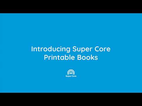 Introducing SuperCore Printable Books