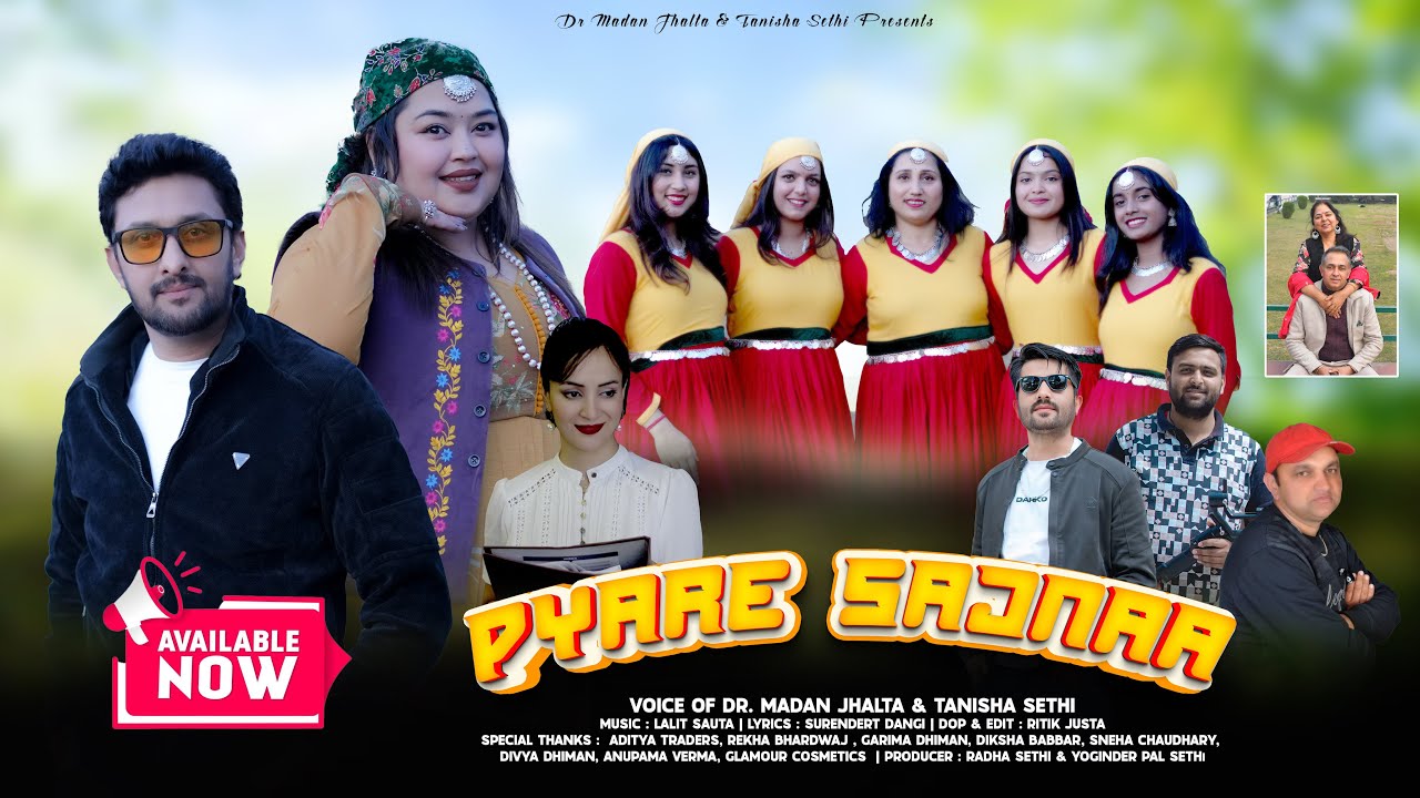 Pyare Sajana | Dr. Madan Jhalta & Tanisha Sethi । Latest Pahadi song 2025