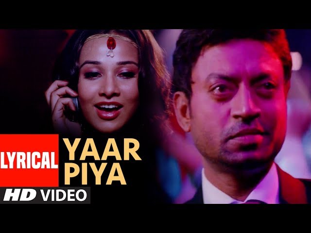 Yaar Piya Lyrical Video Song | The Killer | Irfan Khan, Emraan Hashmi, Nisha Kothari class=