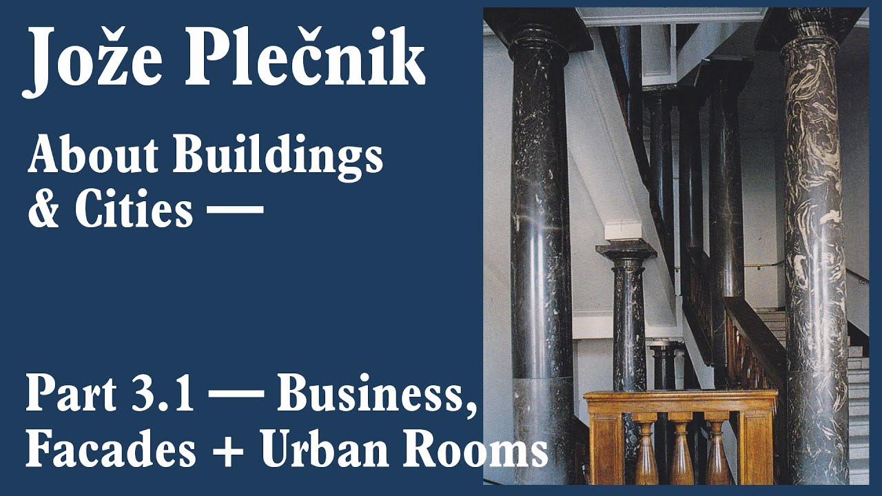 Jože Plečnik 4 — Ljubljana Façades and Insurance Palaces — AB+C