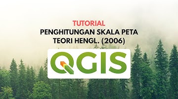 Tutorial Perhitungan Skala Peta Hengl 2006 - QGIS
