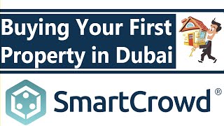 Buying your first property in Dubai with Smart Crowd | Live example