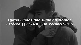 Ojitos Lindos by Bad Bunny & Bomba Estéreo || LETRA | Un Verano Sin Ti