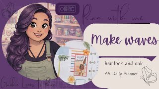 Plan with me - Make Waves - Hemlock & Oak Dailies