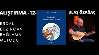 Erdal Erzincan Bağlama Metodu Alıştırma 12 Özagac