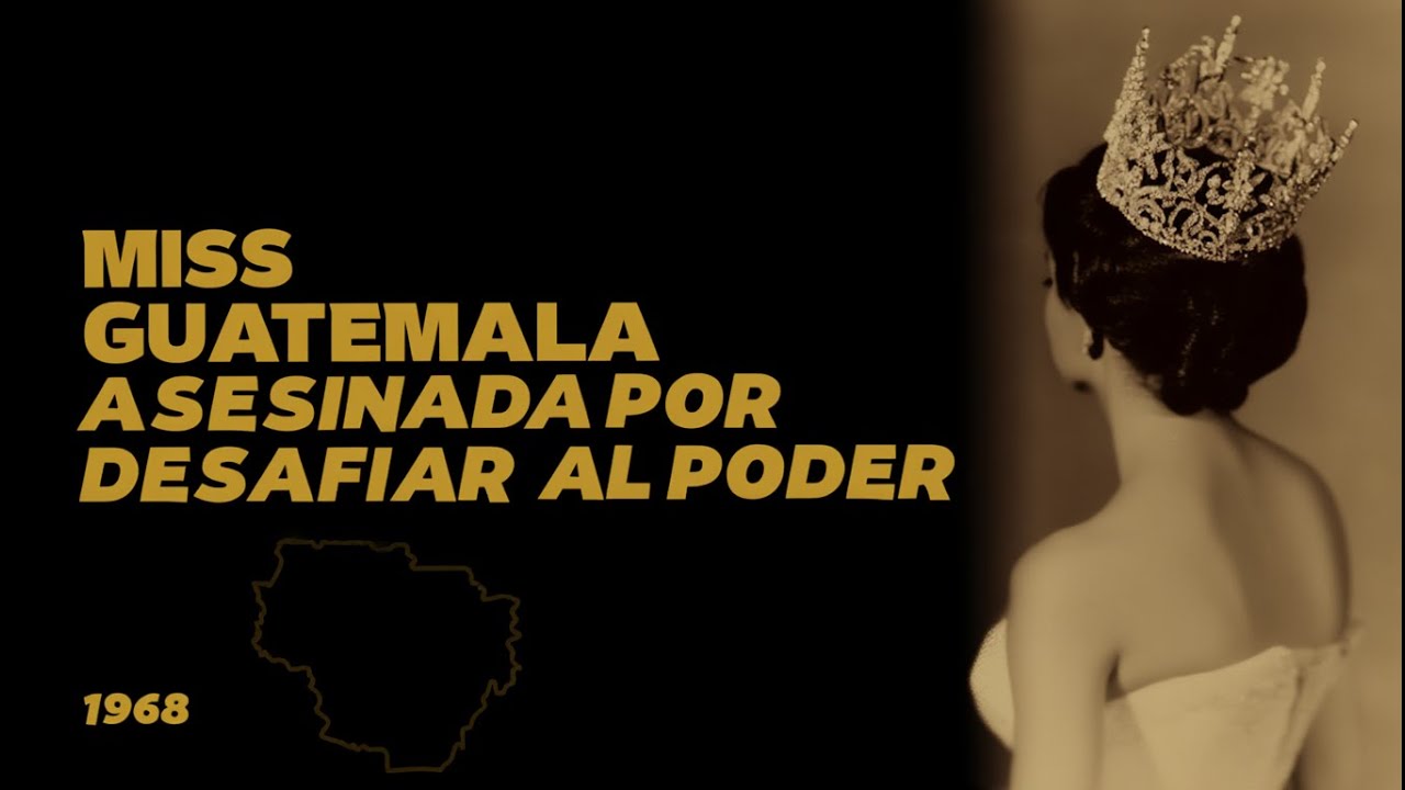 Rogelia Cruz: La Miss Guatemala Torturada y Asesinada por el Estado (1968)