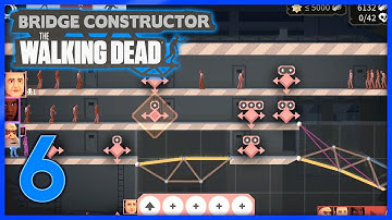 Bridge Constructor: The Walking Dead Gameplay #6 | Higher Order - Level 1-3