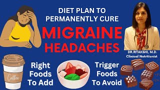Ultimate Diet for Migraine Relief |  Foods to Eat & Triggers to Avoid in Migraine Headache Symptoms