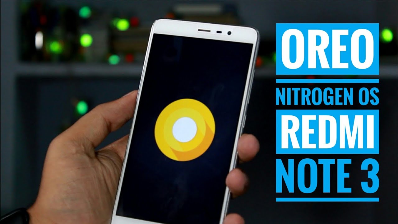 OREO || NITROGEN OS FOR REDMI NOTE 3 || REVIEW AND FEATURES