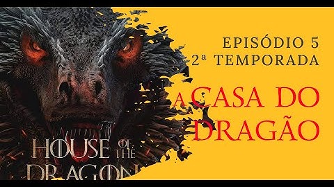 Comentários A Casa do Dragão | 2ª Temporada | Episódio 5