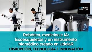 Desde volver a caminar con exoesqueletos hasta un nuevo dispositivo uruguayo de ingeniería biomédica