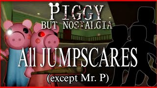 Piggy but Nostalgia - All Jumpscares (expect Mr. P) (game by @DaRealRendemi)