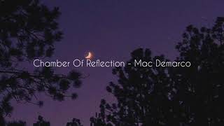 Chamber of reflection - Mac demarco | Slowed & reverb