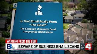 The Better Business Bureau warns of business email scams