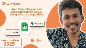 Error: Connection Refused - While connecting MySQL/PostgreSQL to Google Sheet