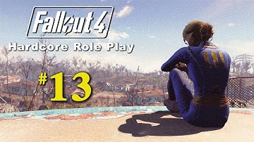 Fallout 4 Hardcore Survival Role Play - Ep. 13: Trembling Confidence