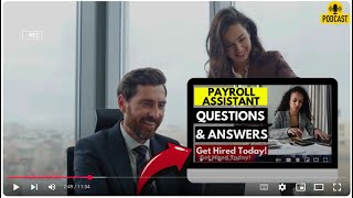 Payroll Assistant Interview Questions and Answers | How To Ace Your
