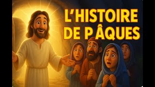 L’INCROYABLE HISTOIRE DE PÂQUES ✝️  : La vie de Jésus (Animée pour toute la famille)