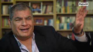 Rafael Correa: Lo que hay que cambiar