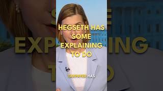 Hegseth Has Some Explaining To Do
