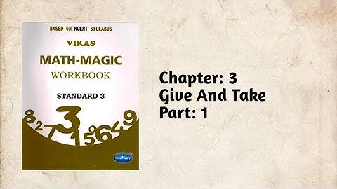 Std-3 Maths| Ch:3 Give and Take | Part 1 | Vikas workbook solution | ncert