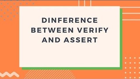What is the difference between Assert and Verify in selenium