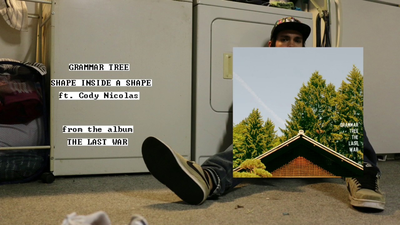 Grammar Tree - Shape Inside a Shape ft. Cody Nicolas