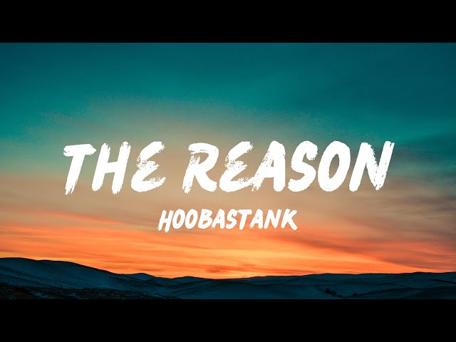 Hoobastank - The Reason (Lyrics) class=