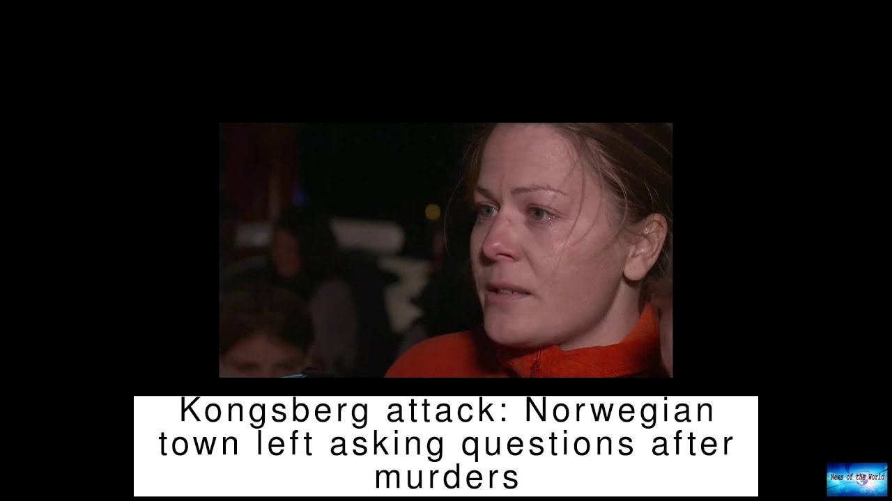 Kongsberg attack: Norwegian town left asking questions after murders