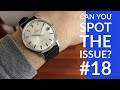 Daily Dose &quot;Watch Wrong?&quot; #18 - Vintage watch issue, Can you spot it!?