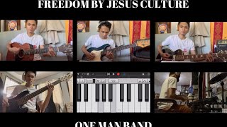 FREEDOM by JESUS CULTURE | ONE MAN BAND