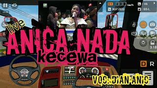 Anica nada.  Kecewa ..... voc: dian anic. Live bus indonesia.