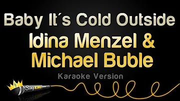 Idina Menzel & Michael Bublé - Baby It's Cold Outside (Karaoke Version)