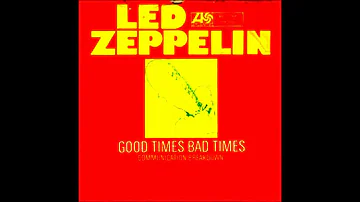 Led Zeppelin- Good Times Bad Times (HQ)