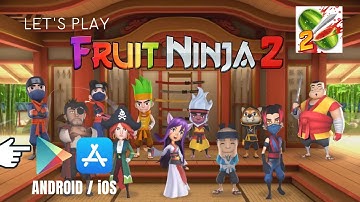 Fruit Ninja 2 Let