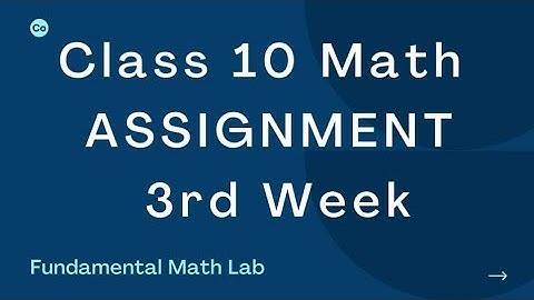 Class 10 Assignment 2021 3rd week || Math solution || SSC 2022 || FML