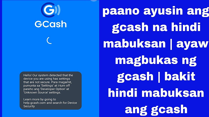 paano ayusin ang gcash na hindi mabuksan | ayaw magbukas ng gcash | bakit hindi mabuksan ang gcash