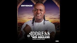 ADDRESS ndi AGULERI - Onyenze
