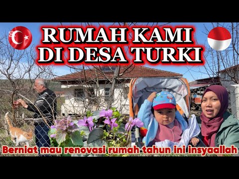 OUR HOUSE IN TURKISH VILLAGE HAS NOT BEEN RENOVATED YET