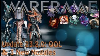 Warframe - Update 23.2.0: QOL & 3 New Noggles