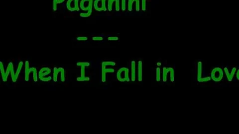 Paganini - When I Fall in Love