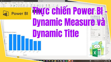 Power BI Case Study: Tạo Dynamic Measure & Dynamic Title | Trà Đá Data