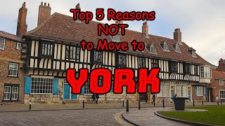 Full Top 5 Reasons NOT to Move to York Update