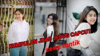 kumpulan vidio jedag jedug capcut cewe cantik