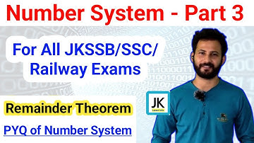 Number System  Part 3 | Previous Year Questions | Remainder Theorem | For JKSSB/SSC/RAILWAY Exams