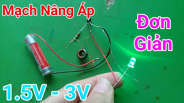 Làm mạch nâng áp,tăng áp 1.5V - 3V siêu đơn giản