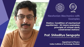 Lecture 18: Mechanical equilibrium - more examples, principle of virtual work, constrained motion